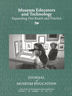 cover image of Museum Educators and Technology Expanding Our Reach and Practice